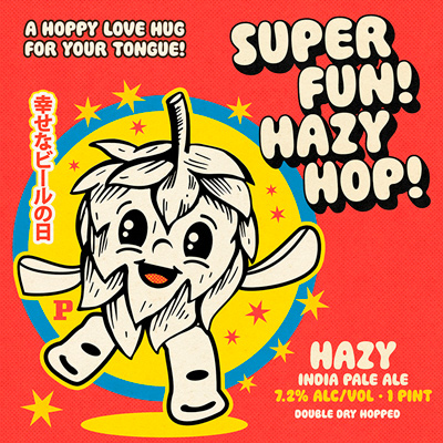 Super Fun! Hazy Hop!